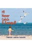 I'll Never Catch A Seagull