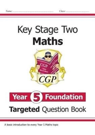 New KS2 Maths Targeted Question Book: Year 5 Foundation