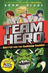  Team Hero: Battle for the Shadow Sword
