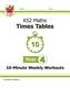 New KS2 Maths: Times Tables 10-Minute Weekly Workouts - Year 4