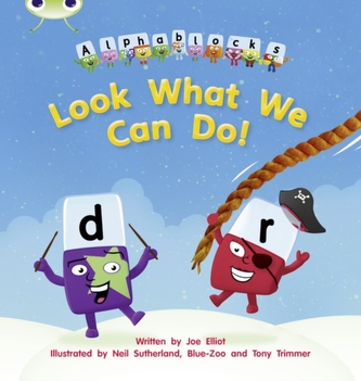 Bug Club Phonics Bug Alphablocks Set 12 Look What We Can Do!