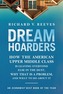 Dream Hoarders