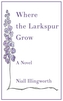 Where the Larkspur Grow