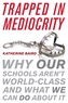 Trapped in Mediocrity