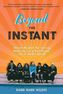 Beyond the Instant