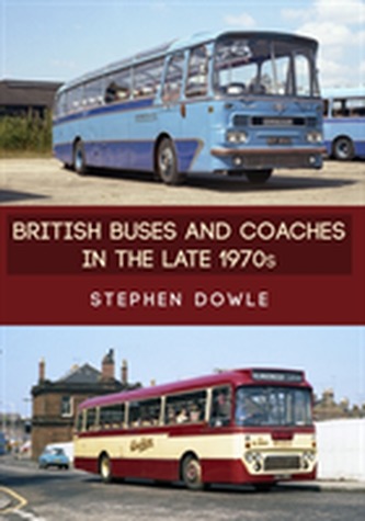 British Buses and Coaches in the Late 1970s