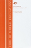 Code of Federal Regulations, Title 49 Transportation 178-199, Revised as of October 1, 2017