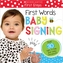 First Words Baby Signing (Scholastic Early Learning: First Steps)