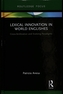 Lexical Innovation in World Englishes