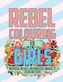 Rebel Colouring for Girls
