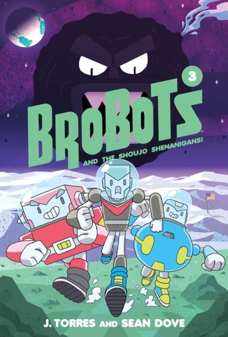 BROBOTS & THE SHOUJO SHENANIGANS