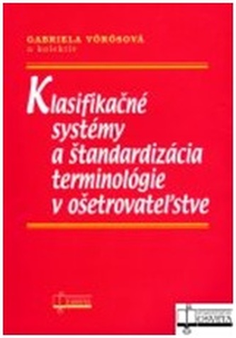 Klasifikačné systémy a štandardizácia terminológie v ošetrovateľstve