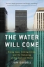 WATER WILL COME RISING SEAS SINKING CITI