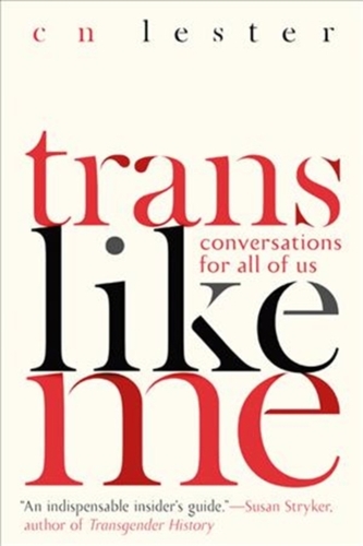 TRANS LIKE ME CONVERSATIONS FOR ALL OF U