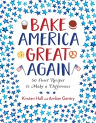 Bake America Great Again