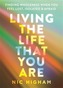Living the Life That You Are