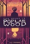 House in Poplar Wood, the
