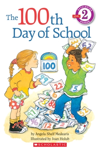 Scholastic Reader Level 2: The 100th Day of School