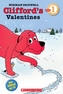 Scholastic Reader Level 1: Clifford's Valentines