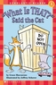Scholastic Reader Level 1: What Is That? Said the Cat