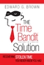 The Time Bandit Solution