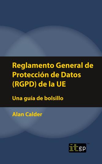Reglamento General de Protecciï¿½n de Datos (Rgpd) de la Ue