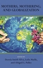 MOTHERS MOTHERING & GLOBALIZATION