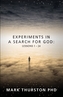 Experiments in a Search for God