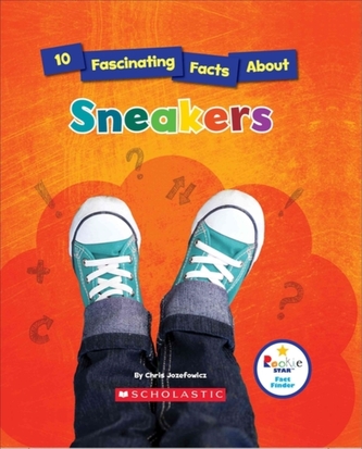 10 FASCINATING FACTS ABOUT SNEAKERS