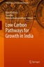 Low Carbon Pathways for Growth in India