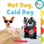 HOT DOG COLD DOG