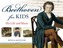 Beethoven for Kids