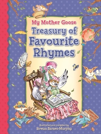 My Mother Goose Treasury of Favourite Rhymes