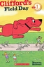 Scholastic Reader Level 1: Clifford's Field Day