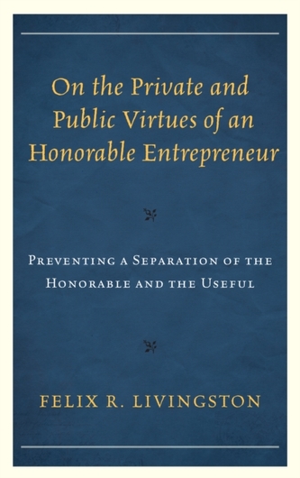 On the Private and Public Virtues of an Honorable Entrepreneur
