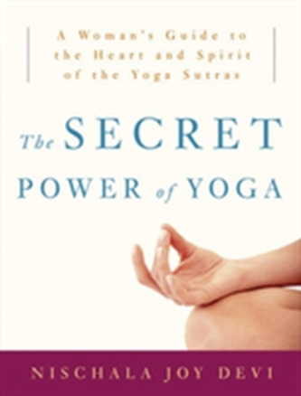 The Secret Power Of Yoga