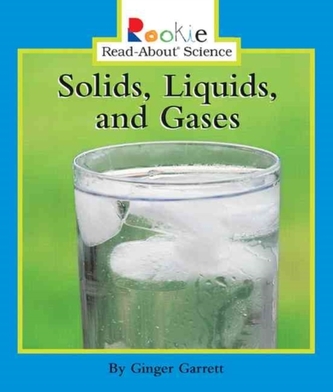 SOLIDS LIQUIDS & GASES