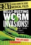 BELLYBUSTING WORM INVASIONS