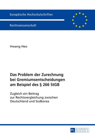 Das Problem der Zurechnung bei Gremiumsentscheidungen am Beispiel des  266 StGB