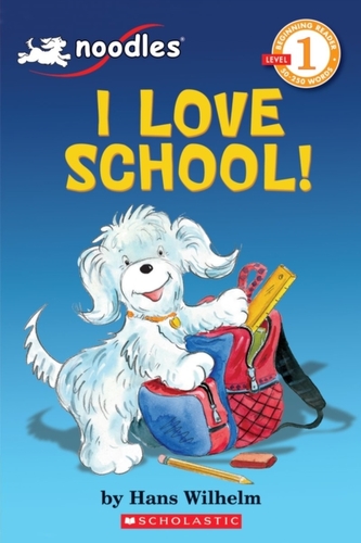 Scholastic Reader Level 1: Noodles: I Love School