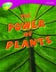 Oxford Reading Tree: Level 10: Treetops Non-Fiction: The Power of Plants