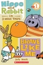 Scholastic Reader Level 1: Hippo & Rabbit in Brave Like Me (3 More Tales)
