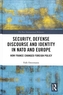 Security, Defense Discourse and Identity in NATO and Europe