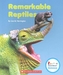 REMARKABLE REPTILES
