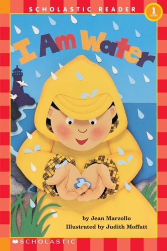 Scholastic Reader Level 1: I Am Water