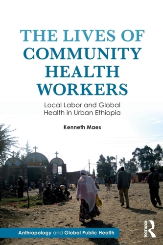 The Lives of Community Health Workers