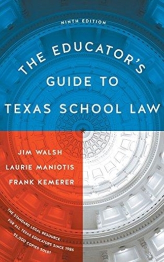 The Educator's Guide to Texas School Law