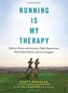 Running Is My Therapy