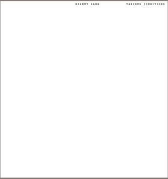 Helmut Lang: Various Conditions