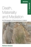 Death, Materiality and Mediation